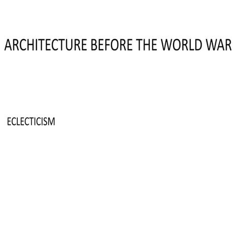 Architecture before World Wars