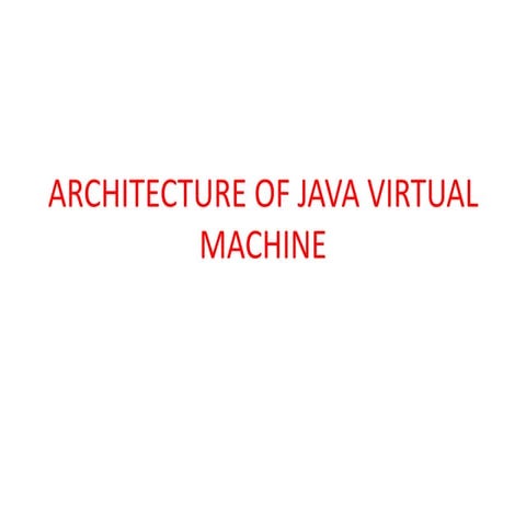 Java Virtual Machine - Internal Architecture
