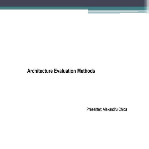 Architecture evaluation