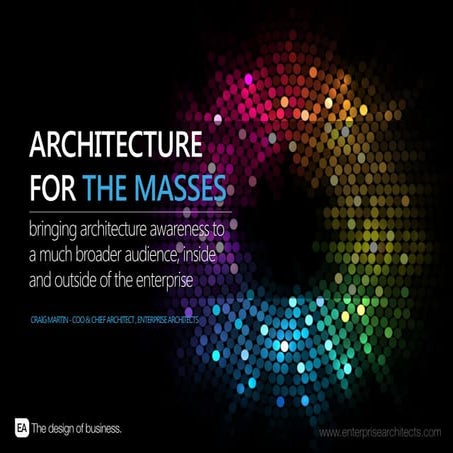 Architecture for the masses - An Open Group Webinar