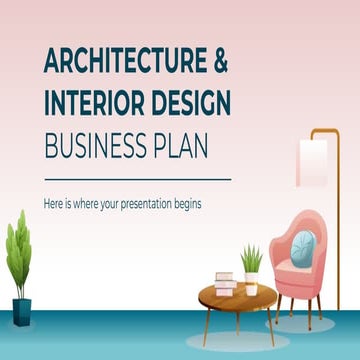 Architecture & Interior Design Business Plan by Slidesgo.pptx