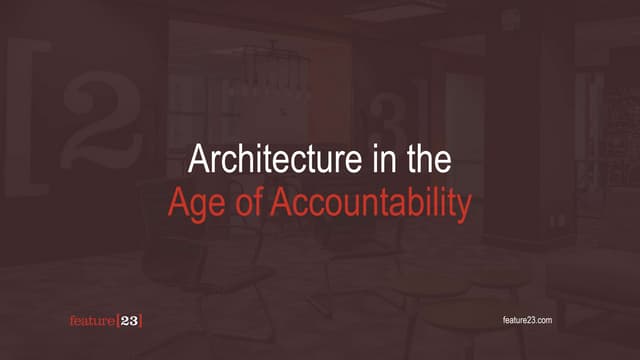 Architecture in the Age of Accountability