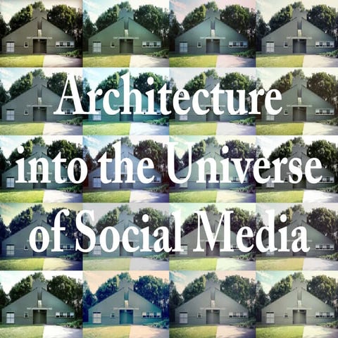Architecture into the Universe of Social Media