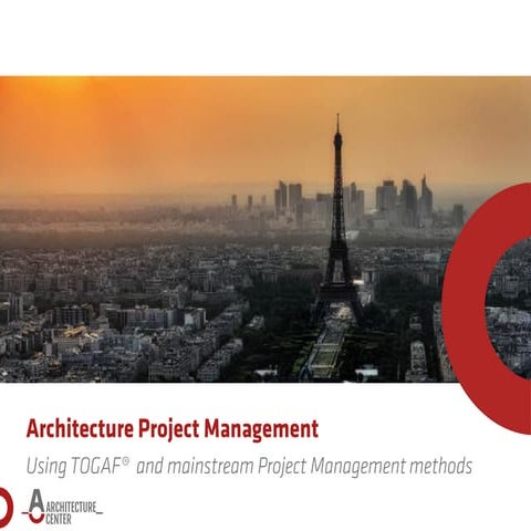 Architecture Project Management. The Open Group® conference, Paris 2016