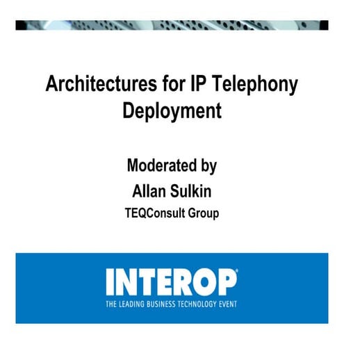 Architectures for IP Telephony Deployment