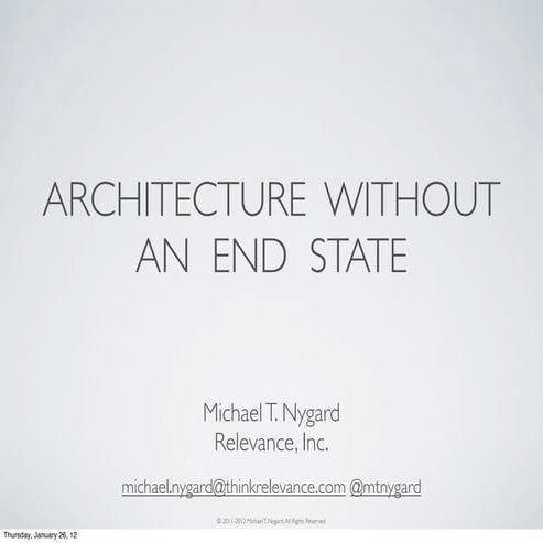 Architecture without an end state