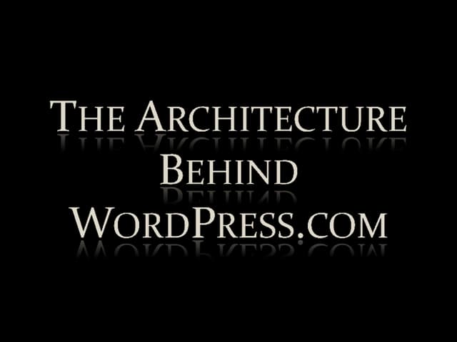 Architecture Behind WordPress.com