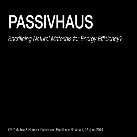 Passivhaus: Sacrificing Natural Materials for Energy Efficiency?