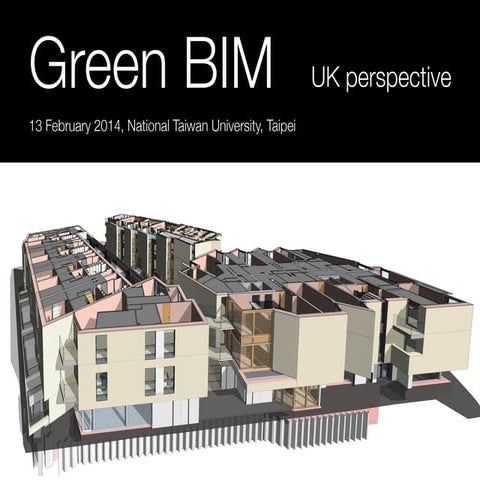 Architype - Green BIM UK Perspective, NTU Taipei, 13 February 2014