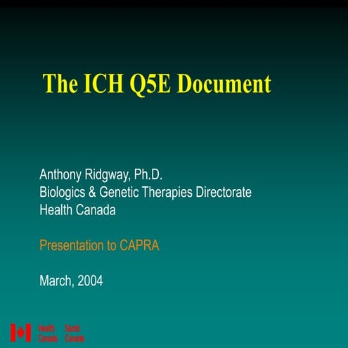 archive_presentations_march2004_ICH-Q5E-handout.ppt