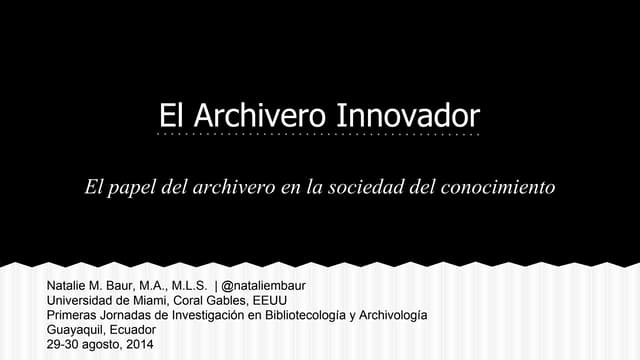 Archivero Innovador / The Innovative Archivist