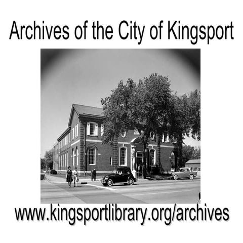 Archives of the City of Kingsport- Edited Version