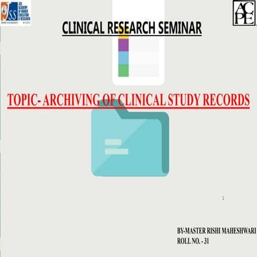 Archiving of clincial study records.pptx
