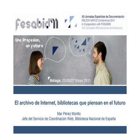 El archivo de Internet, bibliotecas que piensan en el futuro. Mar Pérez Morillo