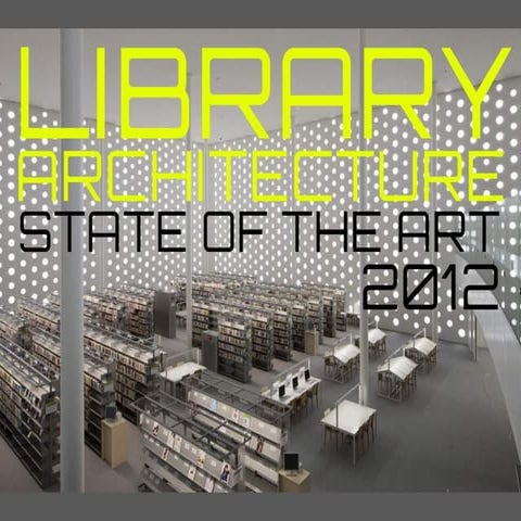 Library Design and Architecture - 2012