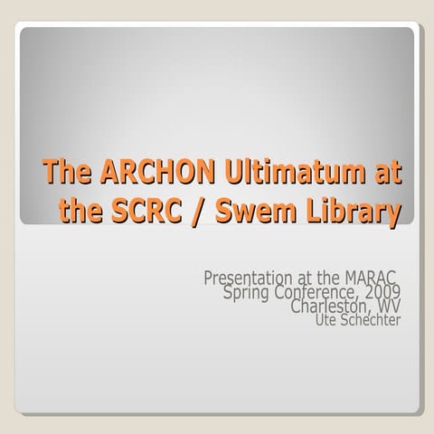 The ARCHON Ultimatum at the Special Collections Research Center, Swem Library