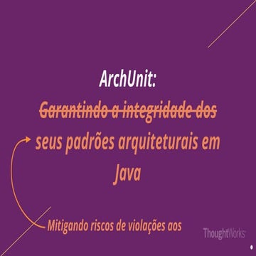 ArchUnit-Garantindo a Integridade dos seus Padrões Arquiteturais em Java