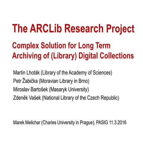 ARCLib project presentation from Pasig 2016