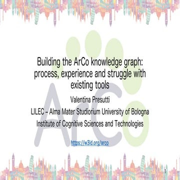 Building the ArCo knowledge graph: process, experience and struggle with exis...
