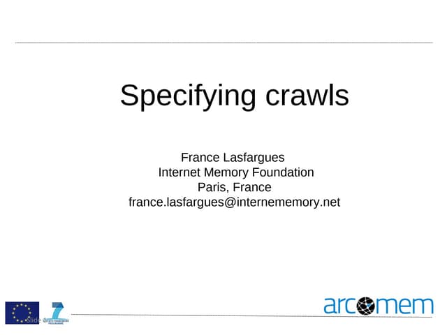 Arcomem training Specifying Crawls Advanced
