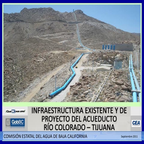 Infraestructura existente y de proyecto del acueducto Río Colorado-Tijuana