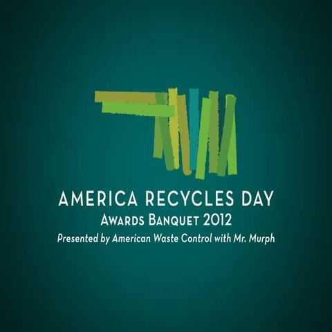 2012 America Recycles Day Awards Banquet Presentation