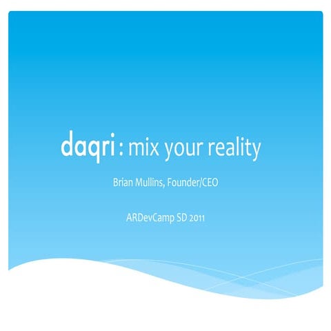 daqri: Brian Mullins "State of Augmented Reality" at ARDevCampSD