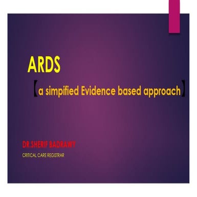 ARDS 【A simplified evidence based approach】