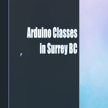 Arduino Classes in Surrey BC | Training Classes For Kids