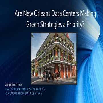 Are New Orleans Data Centers Making Green Strategies a Priority? (SlideShare)