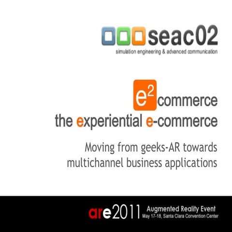 e²-commerce, the experiential e-commerce: Moving from geeks-AR towards multic...
