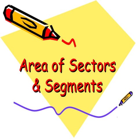 Area of sectors & segment ananya
