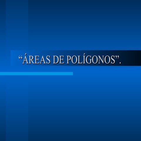Areasdepoligonos 090428053432-phpapp02