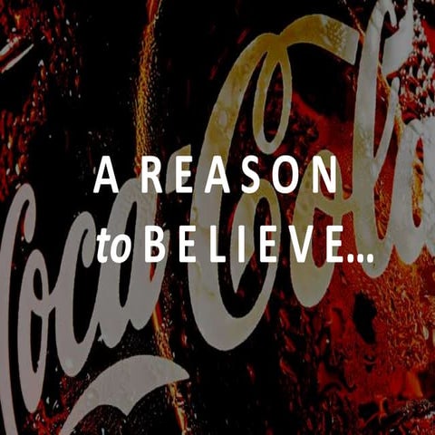 A reason to believe  coca cola