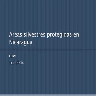 Areas silvestres protegidas en nica...