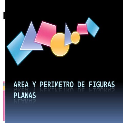 Area y perimetro de figuras planas