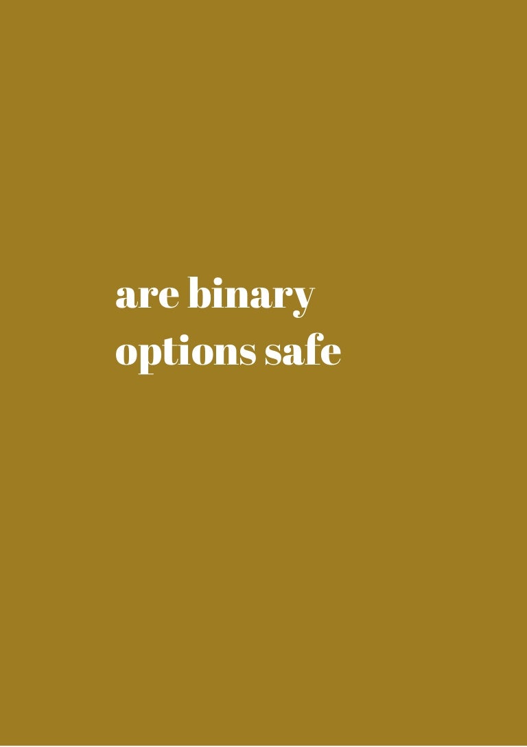 are binary options safe
