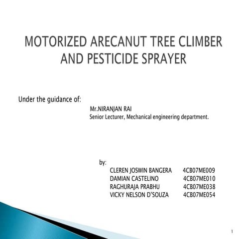 Arecanut tree climber and pesticide sprayer ppt