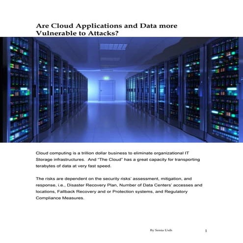 Are Cloud Applications and Data more Vulnerable to Attacks?