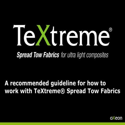 A recommended guideline for how to work with te xtreme spread tow fabrics