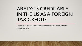 Are ds ts creditable in the us as a foreign tax credit 8.3.2021