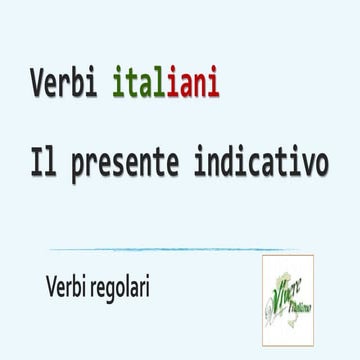 Il presente indicativo dei verbi italiani