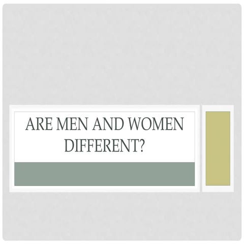 Are men and women different
