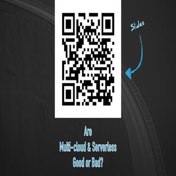 Are Multi-Cloud and Serverless Good or Bad?