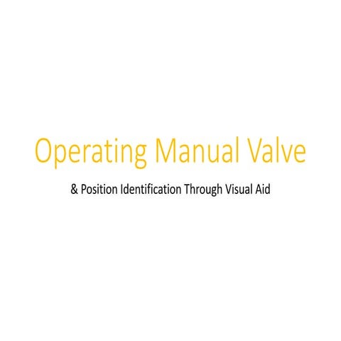 Operating Manual Valve and Position Identification Through Visual Aid ...