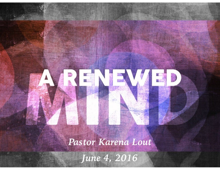 A Renewed Mind - Karena Lout
