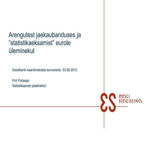 Arengutest jaekaubanduses ja statistikaeksamist eurole üleminekul. Priit Poti...