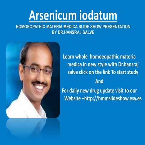 ARSENICUM IODATUM Homoeopathic materia medica slide show presentation by Dr.H...