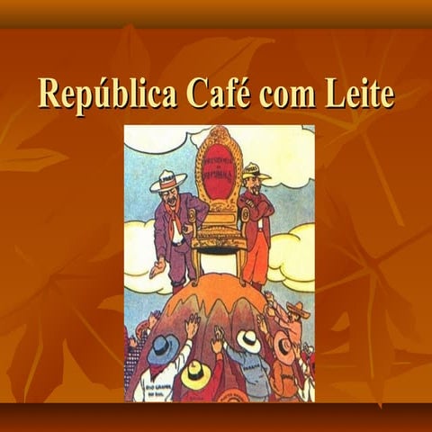 A república café com leite