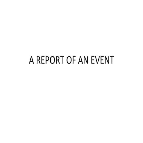 A report of an event